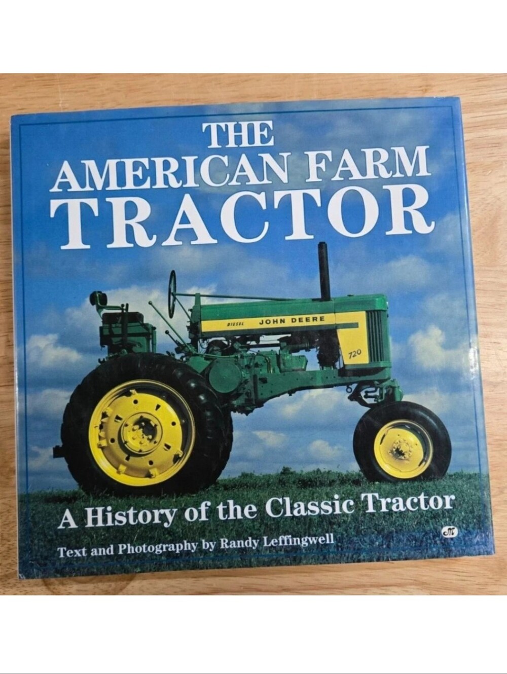 The American Farmer A History of the Classic Tractor by Randy Leffingwell 2490